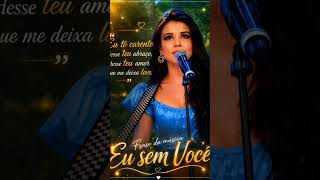 EU SEM VOCÊ PAULA FERNANDES #viral #playlistsertaneja #cantora #paulafernandes2026