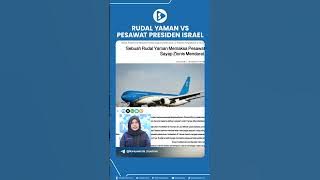 Darurat! Rudal Yaman VS pPesawat Presiden Israel