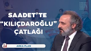 Masa Yeniden Dağılıyor Mu? Saadet Partisinde Kılıçdaroğlu Depremi A Haber