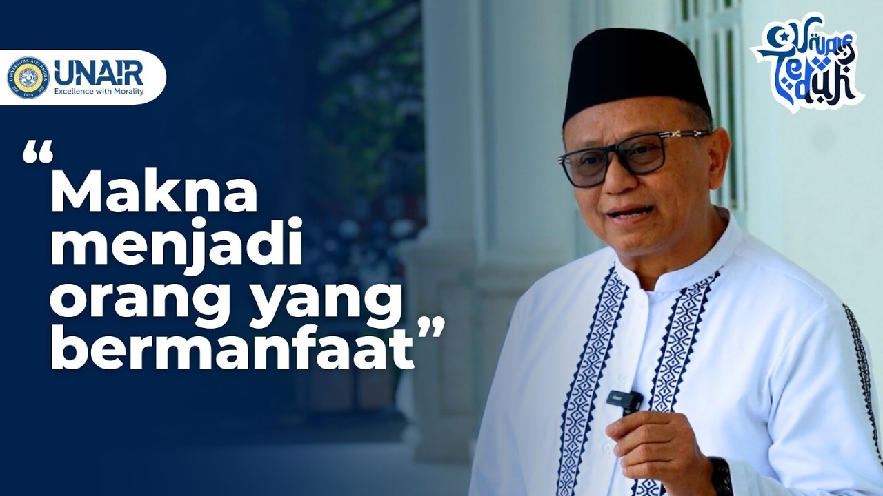 Makna menjadi Orang yang Bermanfaat | UNAIR Teduh