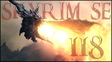 Skyrim SE - E118 
