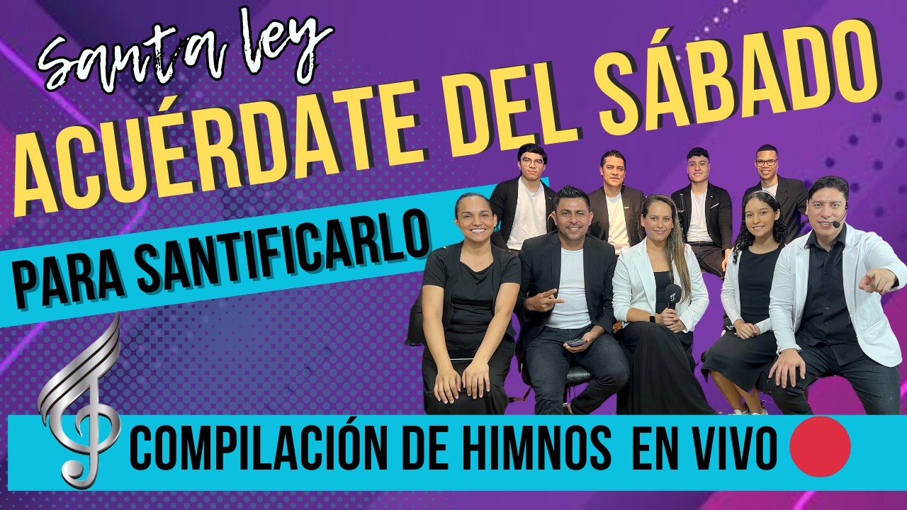 🔴FELIZ SÁBADO PUEBLO DE DIOS🔴HIMNOS ADVENTISTAS - COROS