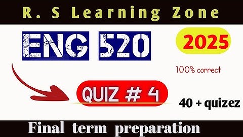eng520 quiz 4 recent quiz 2025 eng520 quiz 4 (chp#37-40) imp.  repeated mcqs 💯 correct solution