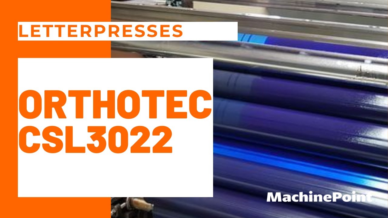 ORTHOTEC CSL3022 Letterpresses | ORTHOTEC Machines