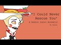 &ldquo;I Could Never Rescue You&rdquo; - Hazbin Hotel Lucifer Animatic