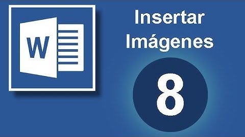 Tutorial Word (Cap. 8). Insertar una Imagen en Word.