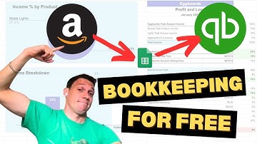 Amazon to Quickbooks Bookkeeping for Free - Part 1 Guide
