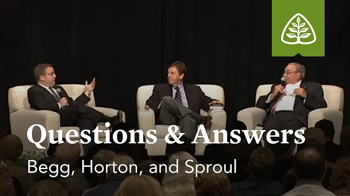 Begg, Horton, and Sproul: Questions and Answers #1