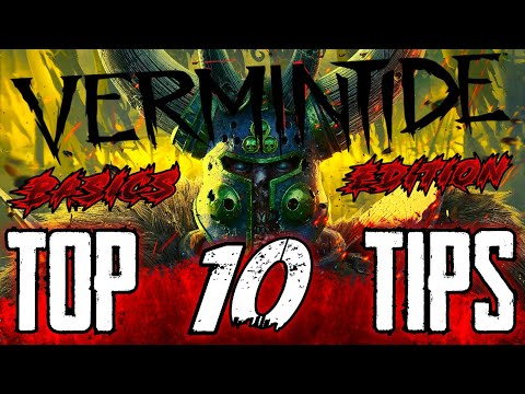 Vermintide 2 l Mastering The Basics l Top 10 Tips!