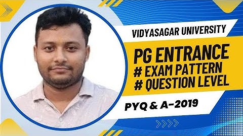 Vidyasagar University PG Entrance|Exam Pattern|Question Level|PYQ & A 2019| #vidyasagar_university