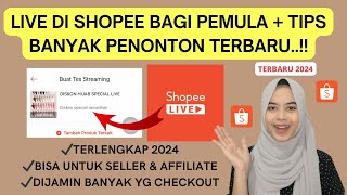 CARA LIVE STREAMING DI SHOPEE UNTUK PEMULA + TIPS LIVE RAME PENONTON BANYAK YANG BELI TERBARU 2024!!