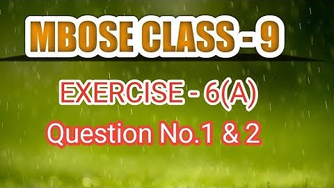 MBOSE CLASS 9 EXERCISE 6 (A) QUESTION NO 1@chachangsangma5455