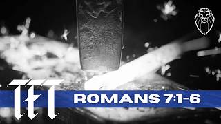 THE FORGING TABLE | Romans 7:1-6 (Ep. 912)
