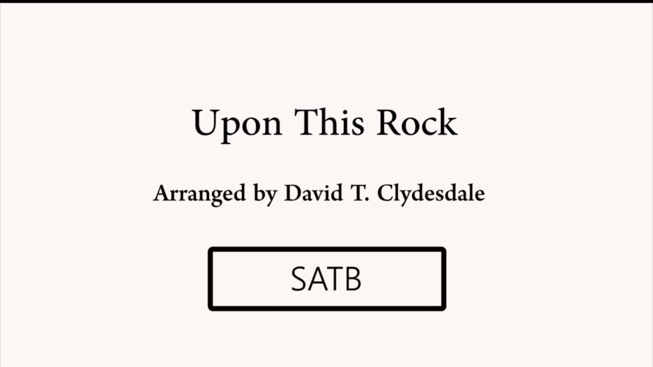 Upon This Rock - SATB