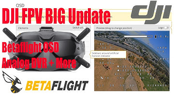 DJI Digital FPV Update - New Betaflight OSD Setup, Analog DVR and Latency Fix + RC Sim Support