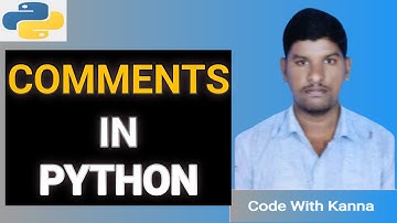 Lec 7: Comments in Python | Python Tutorial for Beginners | Code With Kanna