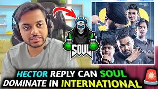 OMG - Hector Big Statement on SouL Domination😱 SouL Still Not Best Team?