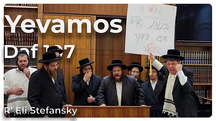 Daf Yomi Yevamos Daf 107 by R Eli Stefansky