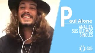 Download Lagu Paul Alone analiza sus últimos singles | Love Musik