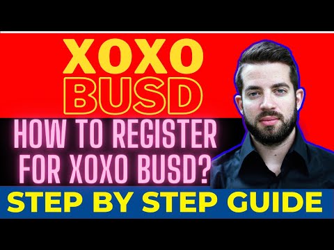 HOW TO REGISTER FOR XOXO BUSD | STEP BY STEP GUIDE