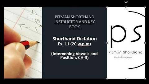 Shorthand Dictation Ex. 11, 20 wpm (ch-3 Intervening vowels & position) (Pitman Shorthand Video-220)