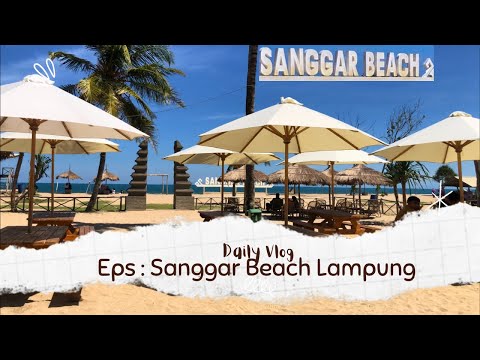 Sanggar Beach Kalianda Lampung | Pantai Seperti di Bali | Juni 2023 | @restudrl