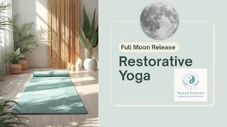 Full Moon Restorative Yoga | Gentle Stretching to Calm the Nervous System & Create Inner Balance