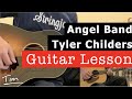 Tyler Childers Angel Band Guitar Lesson, Chords, and Tutorial