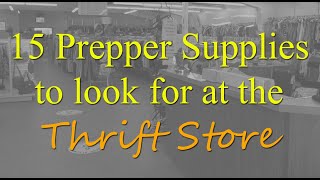 15 Prepper Items you can find at the Thrift Store #GetPrepared