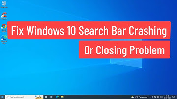 Fix Windows 10 Search Bar Crashing or Closing Problem
