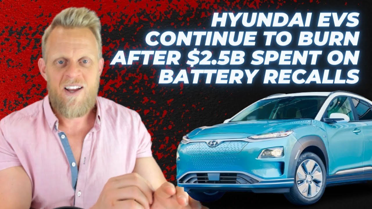Hyundai EVs continue to burn after $2.5B spent on battery recalls - YouTube