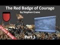 Part 1 - The Red Badge of Courage Audiobook by Stephen Crane (Chs 01-06)