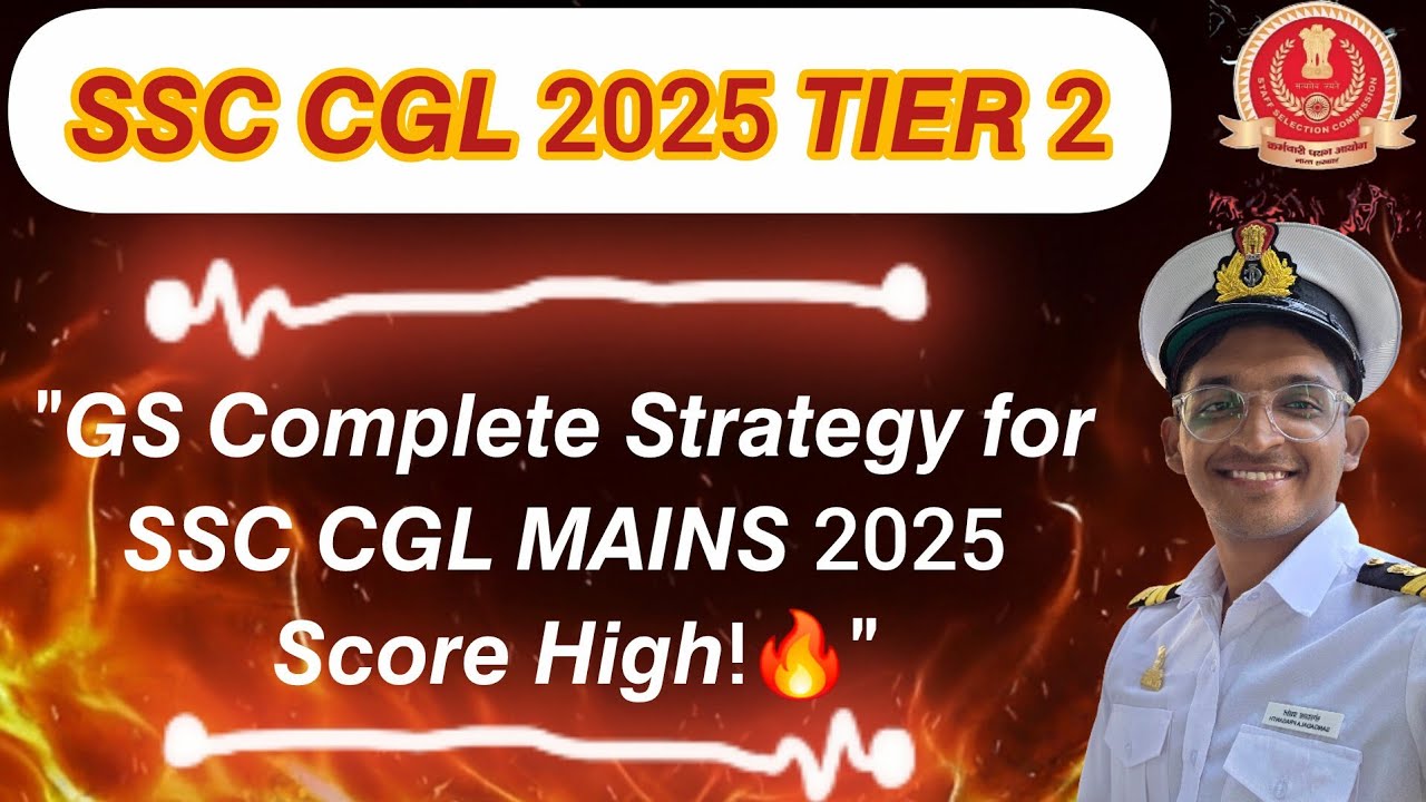 "GS PREPARATION STRATEGY FOR SSC CGL Mains 2025 | Best Tips to Boost ...