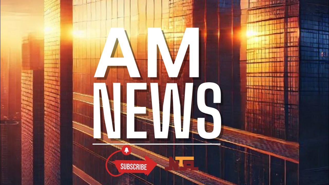 AM News | 27 July 2025 | NTA