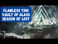 Destiny 2 - Flawless Trio VoG [Season of the Lost]