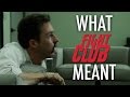 Fight Club - What it all Meant