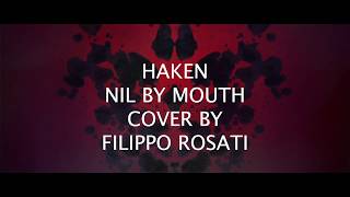 HAKEN - NIL BY MOUTH // Guitar Cover - Filippo Rosati