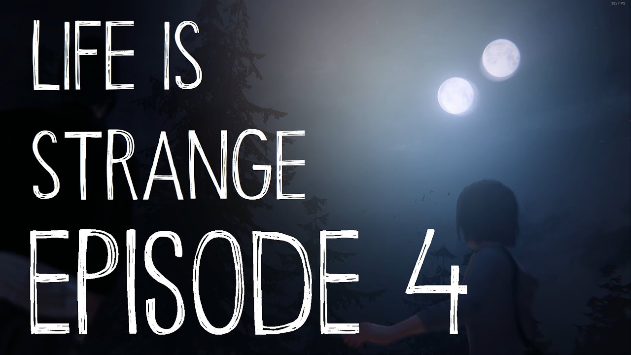 Life Is Strange Episode 4 YouTube Life Is Strange Episode 4 YouTube