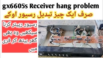 Gx6605s Receiver hang problem solved/gx6605s f1f2 Receiver hang problem  Repair