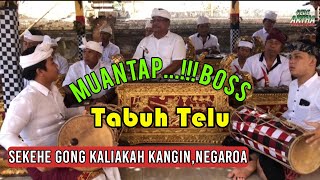 MUANTAAP...BOSS..Tabuh Telu || Sekehe Gong Kaliakah Kangin,Negaroa,@gedearthachannel563