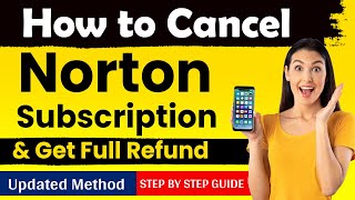 How to Cancel Norton Subscription & Get Full Refund [ New Updated Method 2024 ]