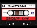 SilveSTREAM | 28/06/19 | Live Streaming