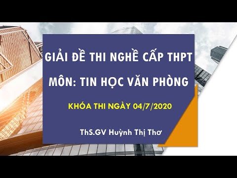 Video THVP | GIẢI ĐỀ THI NGHỀ TIN HỌC VĂN PHÒNG NĂM 2020 - youtube