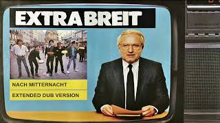 Extrabreit - Nach Mitternacht Extended Dub Version NDW 1983