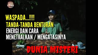 Tanda-Tanda Benturan Energi Dan Cara Menetralkan nya