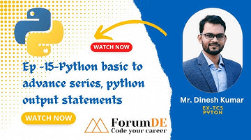 EP-15 Python Basic to Advance Series, Python Output Statements | Mr. Dinesh Kumar #python