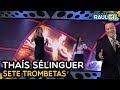 THAÍS SÉLINGUER - "Sete Trombetas" ( Homenagens Lauriete) | RAUL GIL