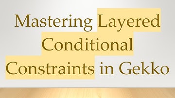 Mastering Layered Conditional Constraints in Gekko