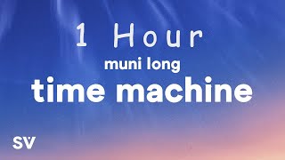 [ 1 HOUR ] Muni Long - Time Machine (Lyrics) I wish I had a time machine