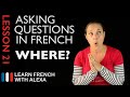Asking WHERE questions in French with OÙ (French Essentials Lesson 21)